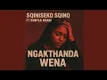 Download Lagu Ngakthanda wena (feat. Bontle Kgabi)