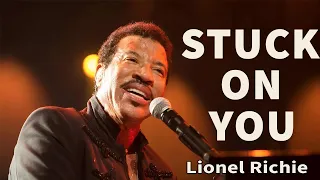 stuck on you lionel richie with lyrics english
