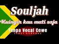 Download Lagu Souljah - Kuingin Kau Mati Saja (Versi Karaoke)