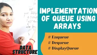 Implementation Of Queue Using Arrays Data Structure