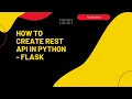 How to create Rest Api in python - FLASK