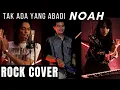 Download Lagu NOAH - TAK ADA YANG ABADI (ROCK COVER ZEROSIX PARK)