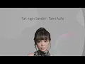 Tak Ingin Sendiri - Tami Aulia - Dian Piesesha