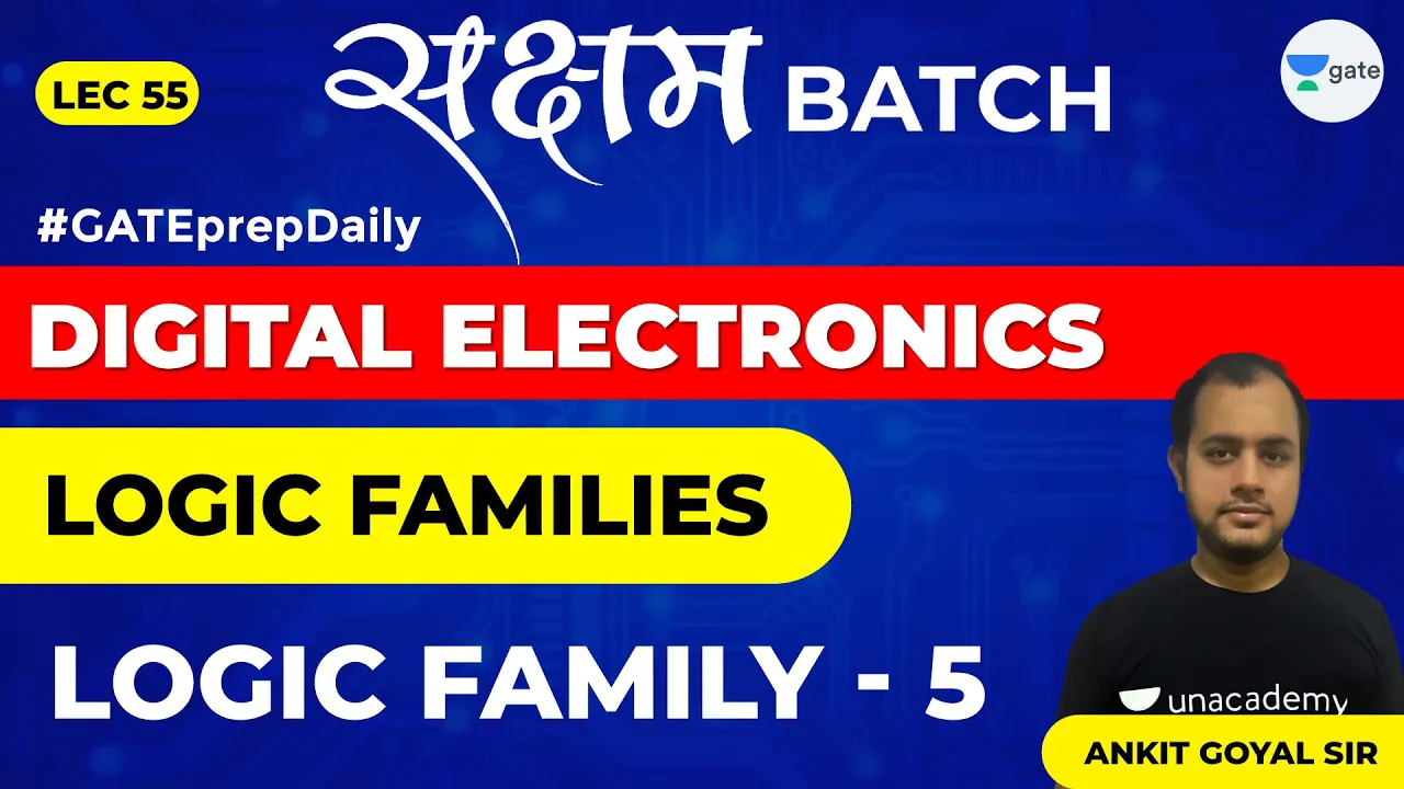 Logic Families | Logic Family - 5 | Lec 55 | Digital Electronics | GATE EE & ECE Exam