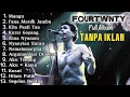 Lagu Fourtwnty - Full Album (TANPA IKLAN)