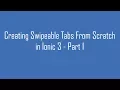 Creating Swipeable Tabs From Scratch in Ionic 3 - Part 1