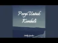 Download Lagu Pergi Untuk Kembali