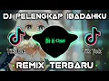 Download Lagu Dj Pelengkap Ibadahku - Tri Suaka - Viral Tik Tok - Remix Terbaru