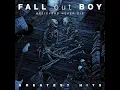 I Don't Care - Fall Out Boy