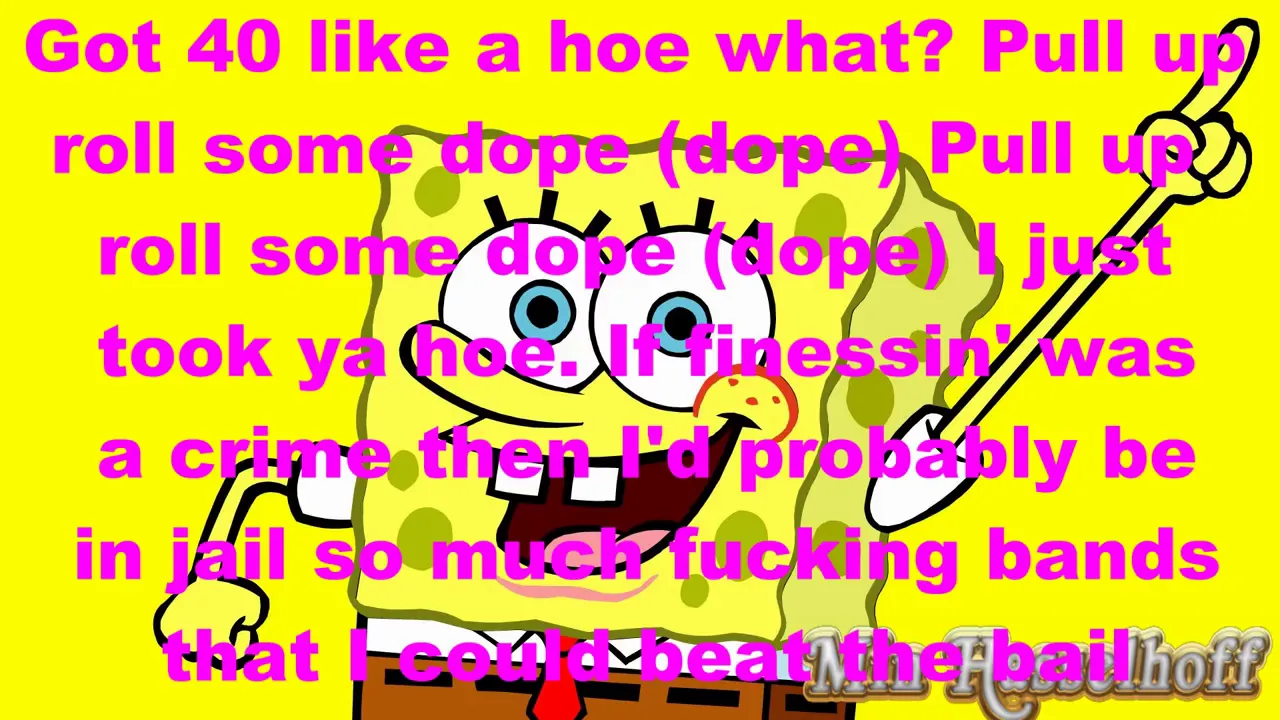 I Finessed Your Bitch SpongeBob Rap Lyrics On Screen!!! ACOT Feat  Young Plvg