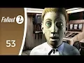 But I can tell you about a place - Let s Play Fallout 2
