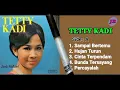 Lagu FULL ALBUM // TETTY KADI - SAMPAI BERTEMU (Side A)