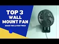 Top 3 Wall mount fan 3 best Wall mount fan Wall mount fan Review and Price