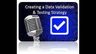 Webinar Creating a Data Validation Testing Strategy