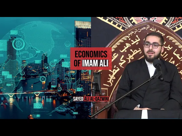 Economics of Imam Ali - (Part 1/3) - Sayed Ali Al-Qazwini || Muharram 2022