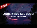 Download Lagu Lirik Lagu | Adik Jando Abe Dudo Den Manjo ft. Eda Ezrin