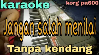 jangan salah menilaiku karaoke tanpa kendang korg pa600