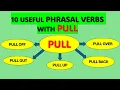10 USEFUL PHRASAL VERBS WITH PULL