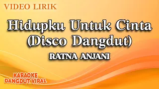 Download Ratna Anjani - Hidupku Untuk Cinta Disco Dangdut (Official Video Lirik) MP3