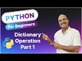 Part I 8 4 Dictionary Operations 8 Operations on Datastructures Python