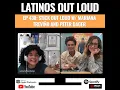 EP 438 Stick OUT LOUD w Mariana Trevino and Peter Dager