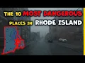 The 10 Most Dangerous Places in Rhode Island
