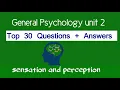 Top 30 questions from Psychology unit 2 - sensation and perception