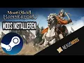 How to Install Mods for Mount Blade 2 Bannerlord Steam Nexus Mods