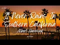Albert Hammond - It Never Rains In Southern California (Lyrics)