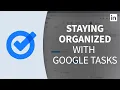Productivity Tools Tutorial - Staying organized with Google Tasks