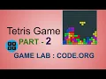 Tetris Game I Part-2 I Game Lab I Code org