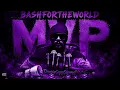 BashfortheWorld - MVP ( Slowed Down )