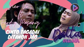 Download NEO VO ft FERDY PASANG | CINTO TAGADAI DITANAH JAO (Official Music Video) Lagu Minang 2020 MP3