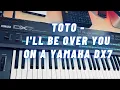 Download Lagu Toto - I'll Be Over You on a Yamaha DX7