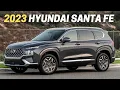 10 Reasons Why You Should Buy the 2023 Hyundai Santa Fe