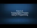 Transportation Problem in linear programming - Optimal Solutions using R Programming