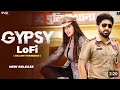 Download Lagu GYPSY LoFI (OFficial Video) |Balam Thanedar LoFi Song | NewHaryanvi Song 2023