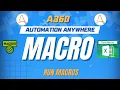 Run Macro in Automation Anywhere A360 A360 Tutorial KT Sessions