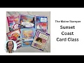 Sunset Coast Card Class with The Maine Stamper