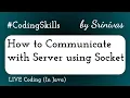 How to Communicate with Server using Socket in Java Coding Skills
