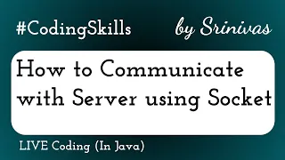 How to Communicate with Server using Socket in Java Coding Skills