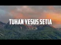 Lagu Maria Shandi - Tuhan Yesus Setia (Lirik)