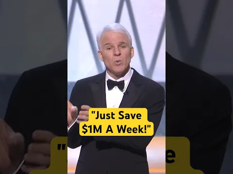 Steve Martin's Financial Advice: "Just Set Aside $1 Million Every Week!"