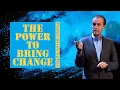 The Power to Bring Change Pastor Mirek Hufton Mid-Week Service World Harvest Church 7PM