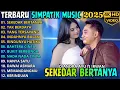 Lagu SIMPATIK TERBARU 2025 || SEKEDAR BERTANYA - TAK BERDAYA