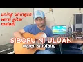 tokkel batak SIBORU ULUAN tortor uning uningan versi gitar melodi (waren sihotang official)