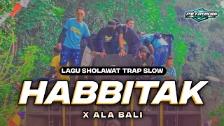 Download DJ HABBITAK X ALA BALI TRAP SLOW BASS TERBARU MP3