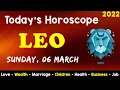 Aj Ka Din Kaisa Rahe Ga Leo Daily Horoscope Horoscope Today Aj Ka Din 06 March 2022
