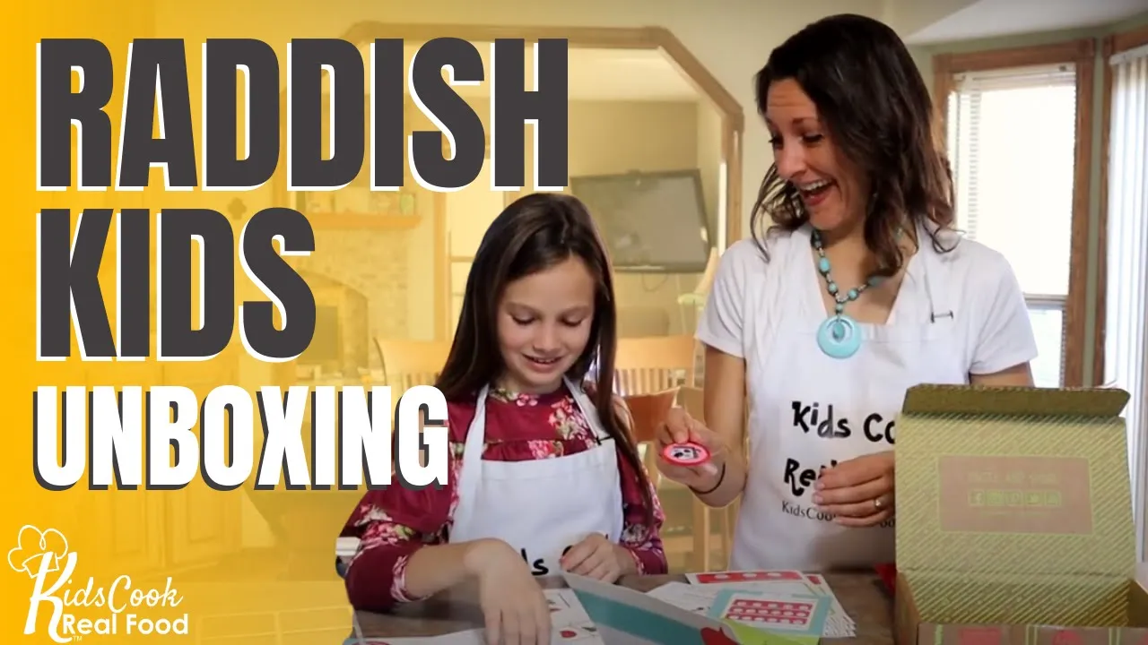 Raddish Kids Review: Kids Cooking Subscription Unboxing