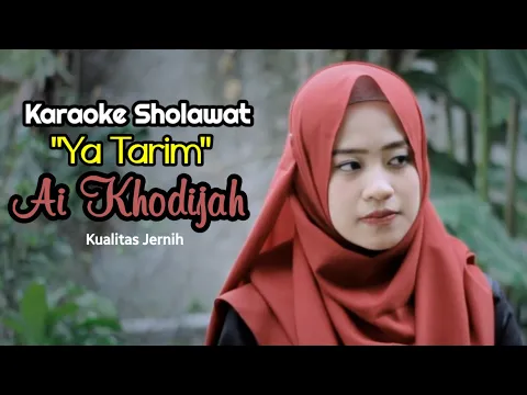 Download MP3 Karaoke Ya Tarim Ai Khodijah | Karaoke Ai Khodijah Ya Tarim ( Karaoke \u0026 Lirik ) Audio Jernih